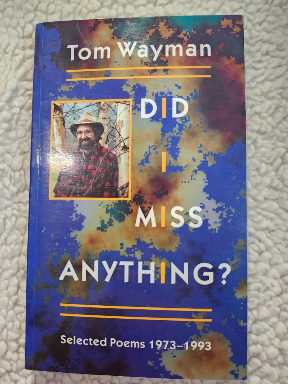 Tom Wayman Did I Miss Anything? Selected Poems 1973-1993 Paperback 1993 Harbour
